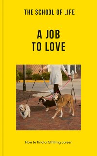 Couverture_The School of Life: A Job to Love