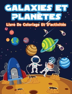 Front cover_Planètes Et Galaxies - Livre De Coloriage Et D'activités Pour Enfants