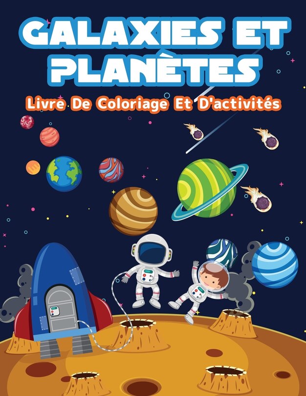 Front cover_Planètes Et Galaxies - Livre De Coloriage Et D'activités Pour Enfants
