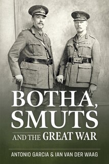 Front cover_Botha, Smuts And The Great War