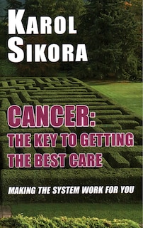 Front cover_Cancer: The Key to Getting the Best Care