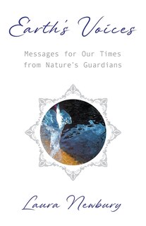 Front cover_Earth's Voices Messages for Our Times from Nature's Guardians