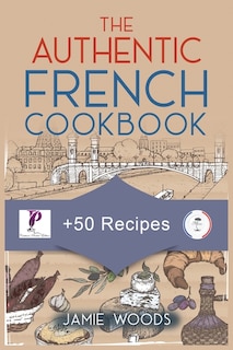 Couverture_The Authentic French Cookbook