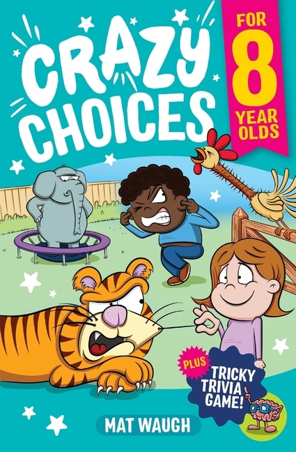 Front cover_Crazy Choices for 8 Year Olds