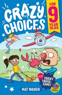 Couverture_Crazy Choices for 9 Year Olds