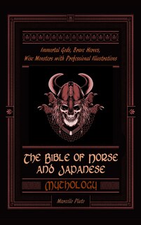 Front cover_The Bible of Norse and Japanese Mythology