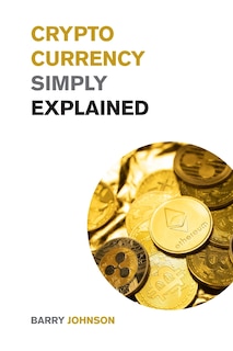 Couverture_Cryptocurrency Simply Explained!