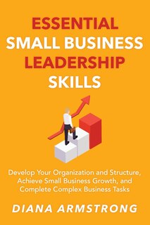 Front cover_Essential Small Business Leadership Skills