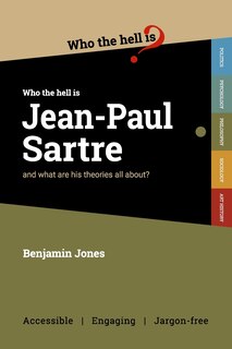 Couverture_Who the Hell is Jean-Paul Sartre?