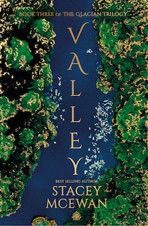 Valley: The Glacian Trilogy, Book III