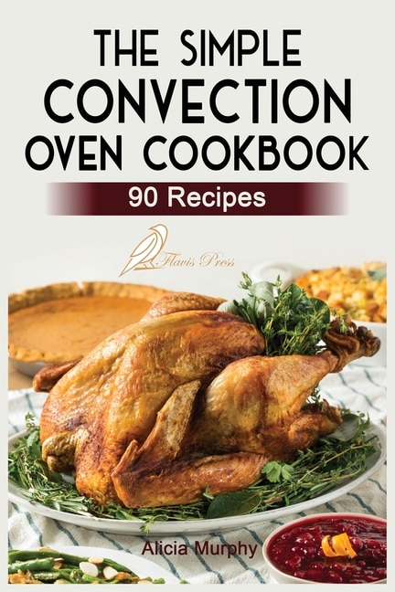 Front cover_The Simple Convection Oven Cookbook