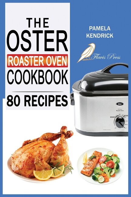 Couverture_The Oster Roaster Oven Cookbook