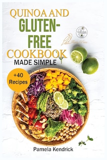 Front cover_Quinoa And Gluten-Free Cookbook Made Simple