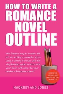 Front cover_How To Write A Romance Novel Outline
