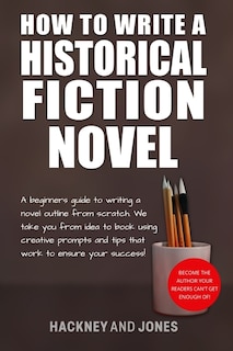 Front cover_How To Write A Historical Fiction Novel