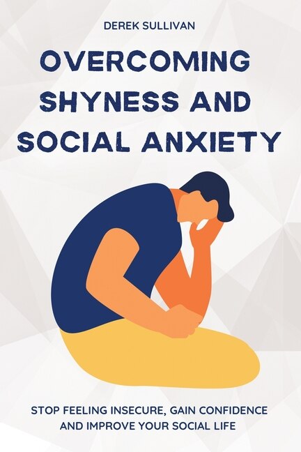 Front cover_Overcoming Shyness and Social Anxiety