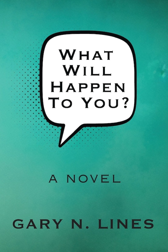 Front cover_What Will Happen To You?
