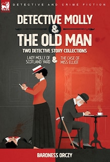 Front cover_Detective Molly & the Old Man-Two Detective Story Collections