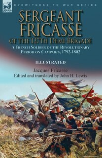 Front cover_Sergeant Fricasse of the 127th Demi-Brigade