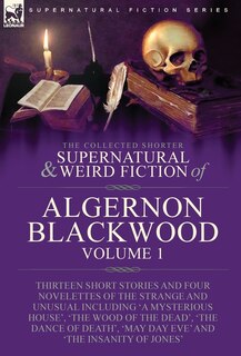 Couverture_The Collected Shorter Supernatural & Weird Fiction of Algernon Blackwood