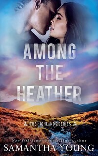 Front cover_Among the Heather (The Highlands Series #2)