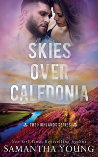 Front cover_Skies Over Caledonia (The Highlands Series #4)