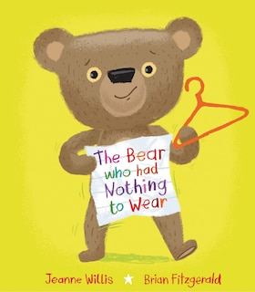 Front cover_The Bear Who Had Nothing to Wear