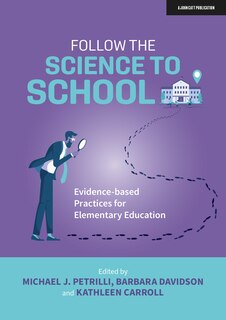 Couverture_Follow the Science to School: Evidence-based practices for Elementary Education