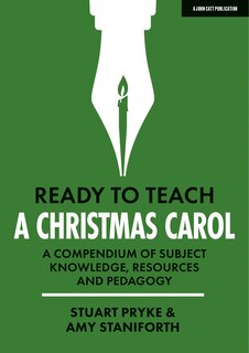 Couverture_Ready to Teach:  A Christmas Carol A compendium of subject knowledge, resources and pedagogy