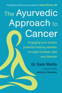 Couverture_The Ayurvedic Approach to Cancer