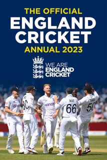 The Official England Cricket Annual 2023: We Are England Cricket