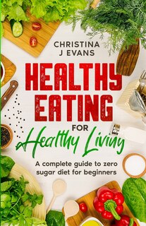 Front cover_Healthy Eating for Healthy Living