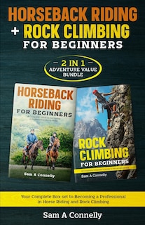 Front cover_Horseback Riding + Rock Climbing for Beginners
