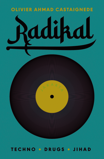 Radikal: Techno, Drugs, Jihad