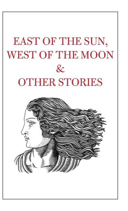Couverture_East of the Sun, West of the Moon & Other Stories