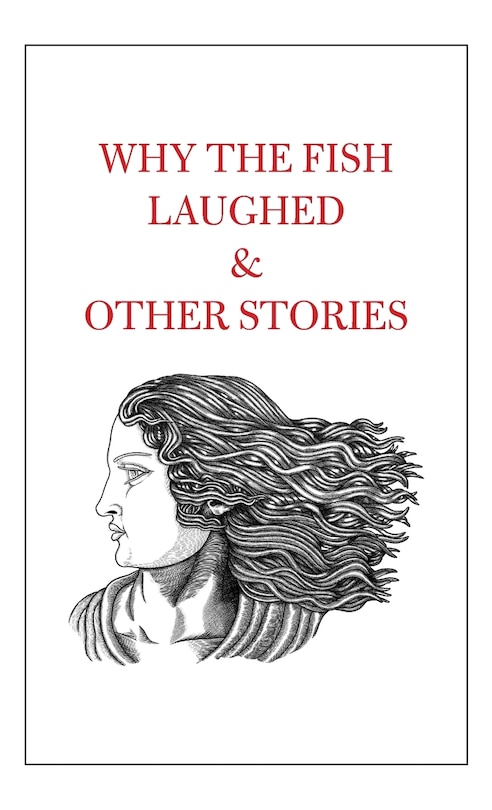 Front cover_Why the Fish Laughed & Other Stories