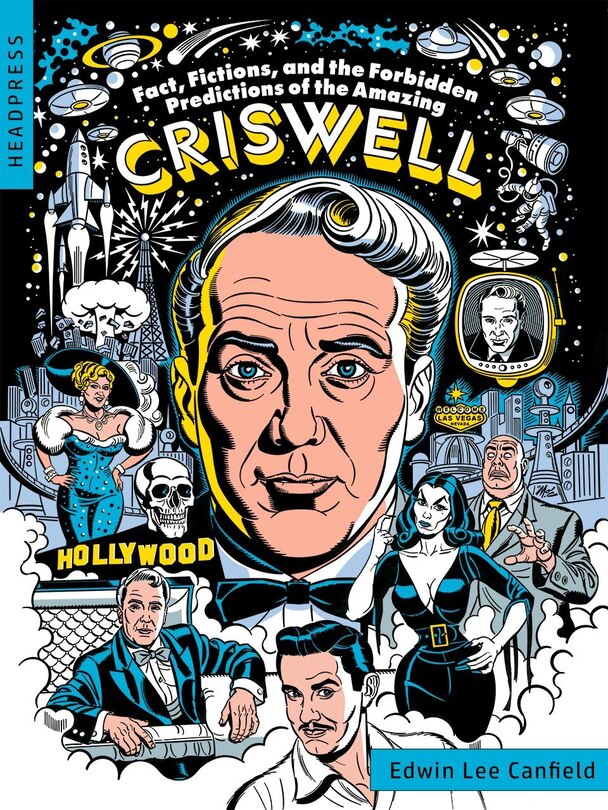 Couverture_Fact, Fictions, and the Forbidden Predictions of the Amazing Criswell