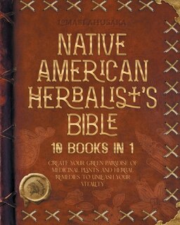 Couverture_Native American Herbalist's Bible - 10 Books in 1