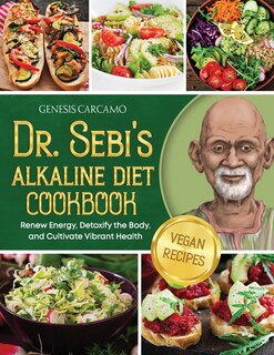 Front cover_Dr. Sebi's Alkaline Diet Cookbook