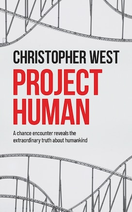 Project Human: A chance encounter reveals the extraordinary truth about humankind