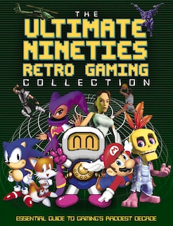 Couverture_The Ultimate Nineties Retro Gaming Collection