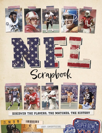 NFL Scrapbook: Discover the Players, the Matches, the History