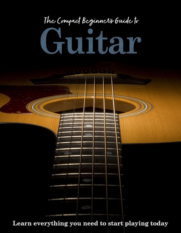 Front cover_The Compact Beginner's Guide to Guitar