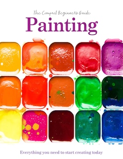 Couverture_Painting: The Compact Beginner's Guide