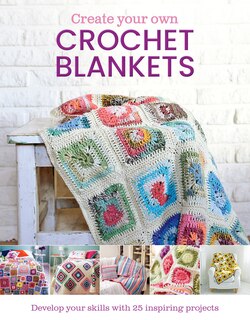 Couverture_Create Your Own Crochet Blankets