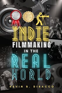 Front cover_Indie Filmmaking in the Real World