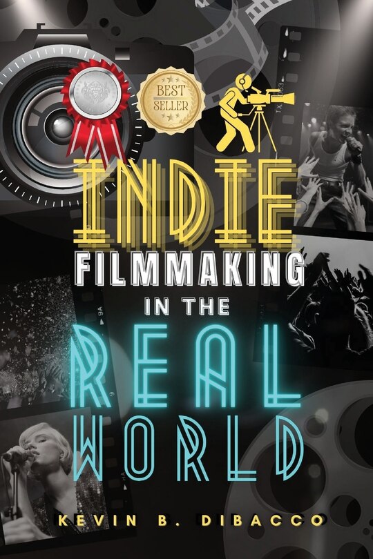 Front cover_Indie Filmmaking in the Real World