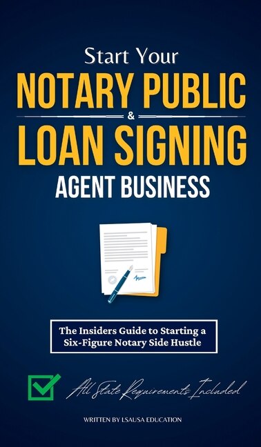 Couverture_Start Your Notary Public & Loan Signing Agent Business