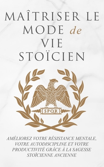 Front cover_Maîtriser Le Mode de Vie Stoïcien