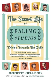 Front cover_The Secret Life of Ealing Studios